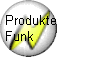 Produkte 
Funk